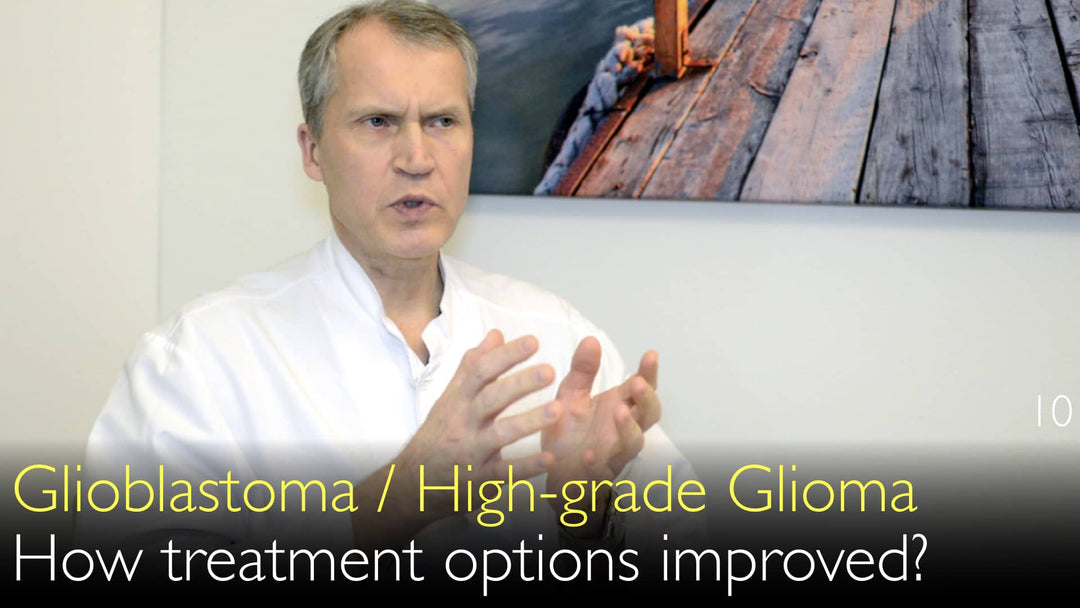 Glioblastom. Högmalignt gliom. Hur har behandlingsmöjligheterna utvecklats på senare år?
