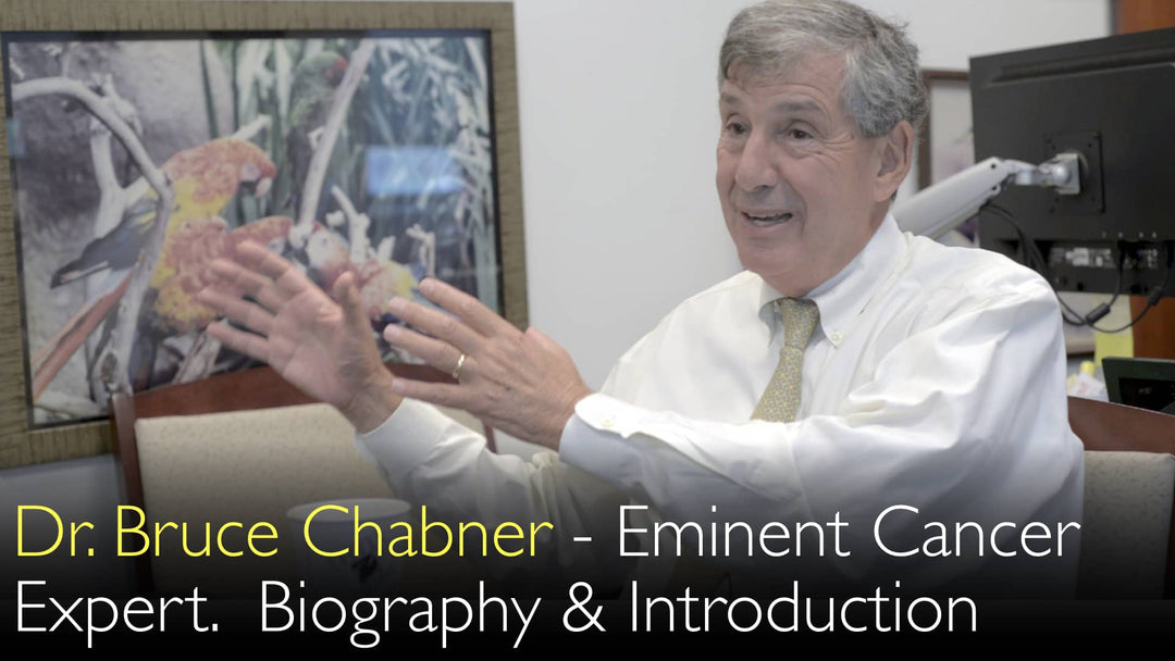 Dr. Bruce Chabner. Expert inom cancervård. Biografi. 0