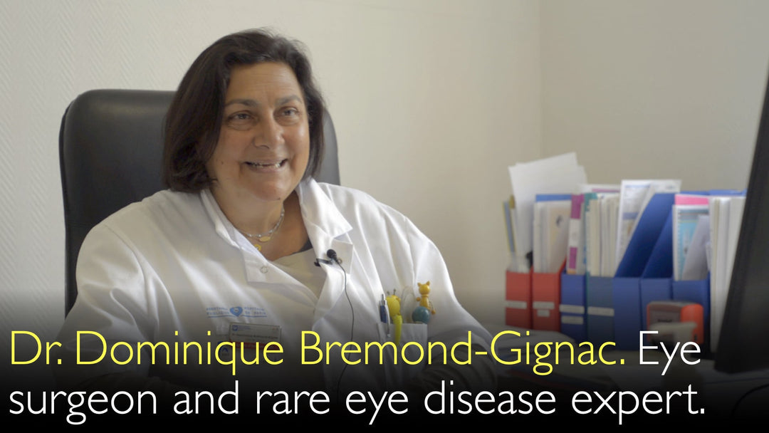 Dr. Dominique Bremond-Gignac. Ögonkirurg och expert på sällsynta ögonsjukdomar. Biografi. 0