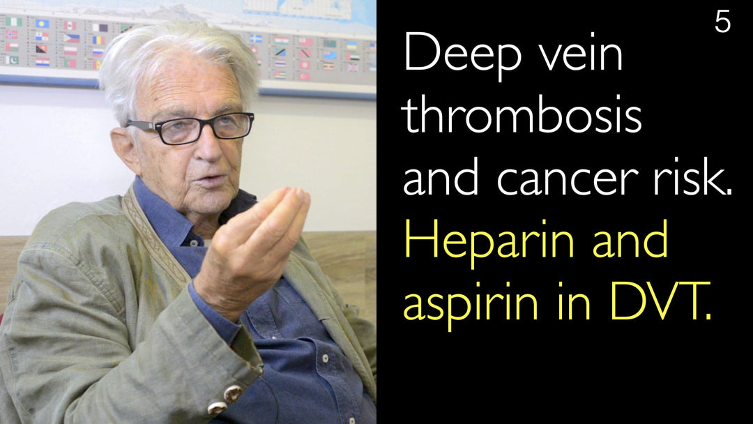 Djup ventrombos och cancerrisk. Heparin och acetylsalicylsyra vid DVT. 5