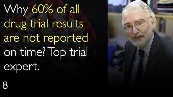 Varför rapporteras 60 % av alla resultat från läkemedelsstudier för sent? Toppexpert på kliniska prövningar. 8