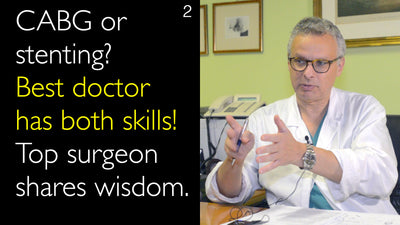 CABG or stenting?  Best doctor has both skills! Top surgeon shares wisdom. 2