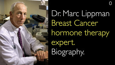 Dr. Marc Lippman. Expert på hormonbehandling vid bröstcancer. Biografi. 0