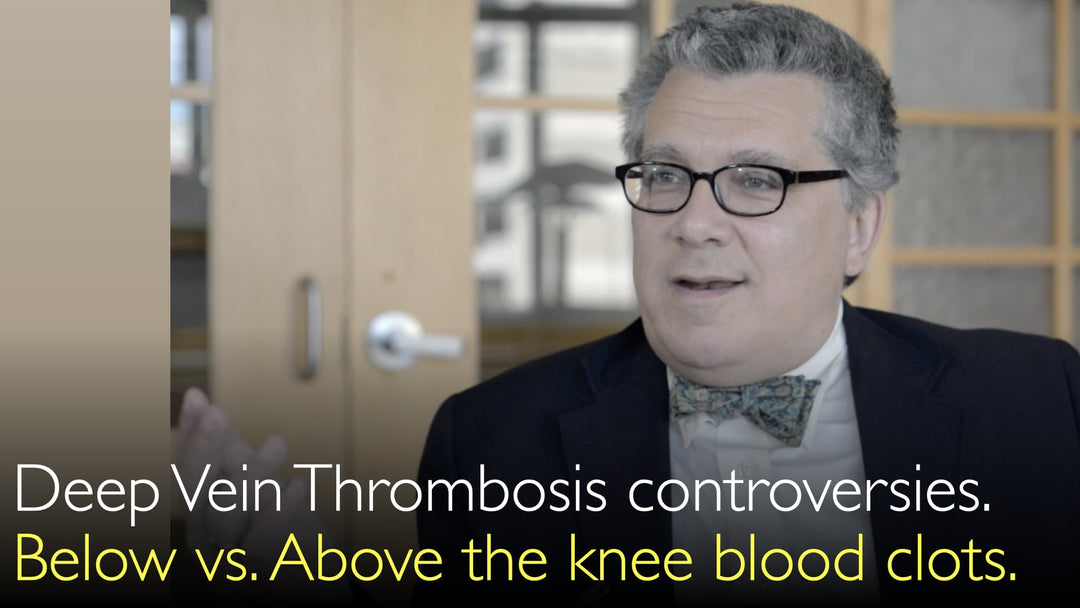 Deep Vein Thrombosis controversies. Treatment of blood clots that are below or above knee
